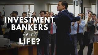 How Tough Is An INVESTMENT BANKER'S Life... Really?