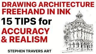 15 Ways to Unlock the Secret of Accurate Freehand Ink Drawing!