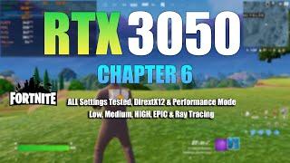 RTX 3050 : Fortnite Chapter 6 - All Settings Tested