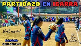 ECUAVOLEY EN IBARRA•|LAS VIVIS vs TRÍO DE JAIR|•  PARTIDAZO •MUJERES vs HOMBRES•