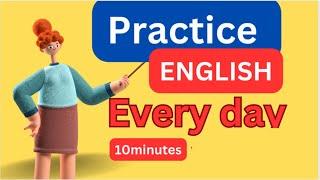 Everyday English ConversationPractice | 10Minutes English Listening