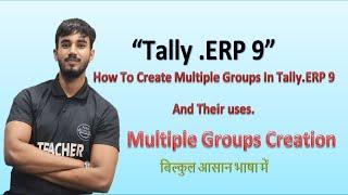 tally erp 9 (Multiple Groups Creation part 1)