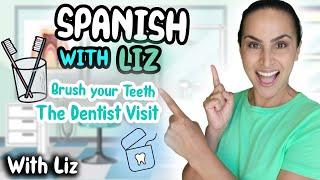 Brush Your Teeth: First Dentist Visit | Interactive Spanish Toddler Learning, Eating Veggies & More!