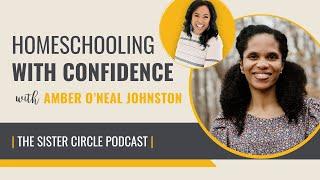 Amber O'Neal Johnston on Cultivating Confidence in Home Education