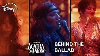 Agatha All Along | Behind The Ballad