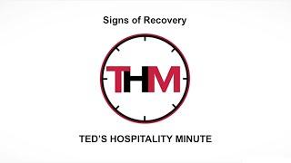 Ted's Hospitality Minute | Signs of Recovery