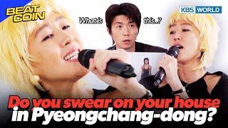 Do you swear on your house in Pyeongchang-dong? [Beat Coin : Ep.43-2] | KBS WORLD TV 230724