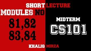 CS101 | Module 81, 82, 83, 84 | Important Topics | Khaliq Mirza Official