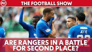 Are Rangers in a Battle For Second Place? | The Football Show LIVE