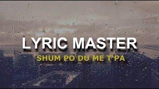 Lyric Master - Shum po du me t'pa