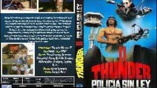 Thunder 2 policía sin ley película en español Mark Gregory