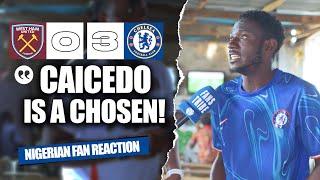 WEST HAM 0-3 CHELSEA ( Princewill - NIGERIAN FAN REACTION) PREMIER LEAGUE 24-25 HIGHLIGHTS