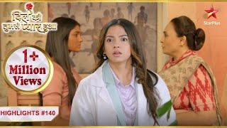 Mishka ने Deepika के लिए खड़ी की मुसीबत! |Ep.140 |Highlights |Dil Ko Tumse Pyaar Hua |Mon-Sun |7PM