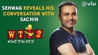 Sehwag Reveals His Conversation With Sachin | Vikram Sathaye | What The Duck Season 2 | Viu India