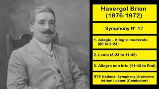 Havergal Brian (1876-1972) - Symphony Nº 17