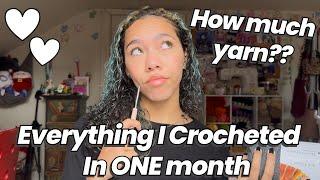 Everything I Crocheted in ONE MONTH + How Much Yarn Did I Use??