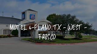 Motel 6-Plano, TX - West - Frisco Review - Plano , United States of America