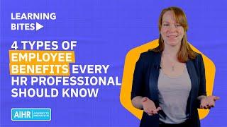 4 Types of Employee Benefits Every HR Professional Should Know [UPDATE]