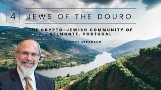 The Crypto-Jewish Community of Belmonte, Portugal (Jews of the Douro)