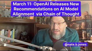 March 11: OpenAI Releases New Recommendations on AI Model Alignment via Chain of Thought