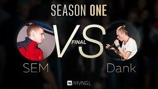 #HVNGL SEASON ONE | SEM vs Dank | FINAL