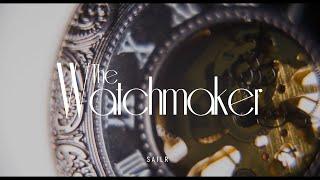 The Watchmaker (Music Video) - SAILR | A s h R a w A r t