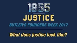 Butler's Founders Week 2017: What does justice look like?