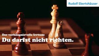 Du darfst nicht richten. Der verhängnisvolle Irrtum - Rudolf Ebertshäuser