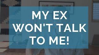 My Ex Won't Talk to Me! Why Your Ex Ignores You and What You can Do
