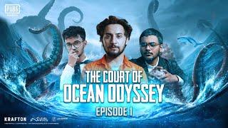 THE COURT OF OCEAN ODYSSEY EPISODE 1 | PUBG MOBILE Pakistan Official