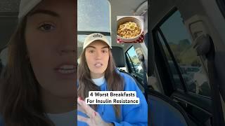4 Worst Breakfasts For Insulin Resistance