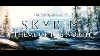 Skyrim Fan Theme EPIC MUSIC - Theme Of The North