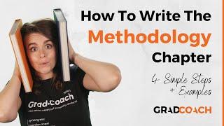 How To Write A Methodology Chapter For A Dissertation Or Thesis (4 Steps + Examples)