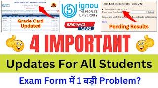 IGNOU 4 Important Updates For All Students | Exam Form Last Date & Error | Revaluation & Grade Card