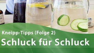 Schluck für Schluck  - Kneipp Anwendungen für zu Hause - Gesund in Bad Kötzting im Bayerischen Wald