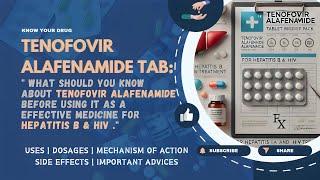 Tenofovir Alafenamide Tablet: Uses, Dosage, Mechanism, Side Effects, & Expert Tips | MediInsights