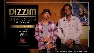 Dizzim Unplugged with Topha Jaxx (Episode 3)