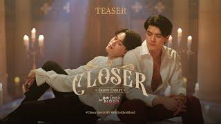 [Teaser] CLOSER - GAWIN CASKEY Ost. My Golden Blood เลือดนายลมหายใจฉัน