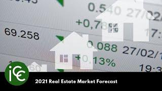 2021 Real Estate Market Forecast