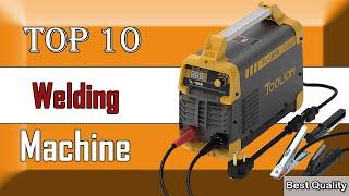 Top 10 Best Welding Machines | New Models | 2022