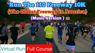 2023 Run The 110 Freeway 10K (Full Course)｜Treadmill Running Scenery & Music (Virtual Run)