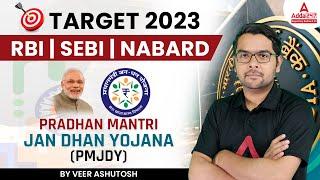 Pradhan Mantri Jan Dhan Yojana | Important Government Schemes For RBI, SEBI & NABARD | PMJDY