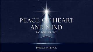 Peace Of Heart and Mind | Prince Of Peace | December 15th, 2024