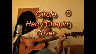 Circle - Harry Chapin - my rendition by Randy Struble