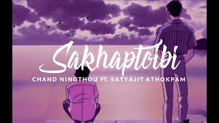 SAKHAPTOIBI - Chand Ningthou ft Satyajit Athokpam (OFFICIAL AUDIO RELEASE)