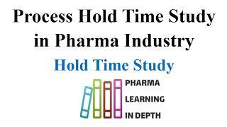 Hold Time Study in Pharma Industry