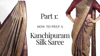 Part 1: How to Prep Kanchipuram Silk Saree | Silk Saree | How to Wear Saree for Beginner | Tia Bhuva