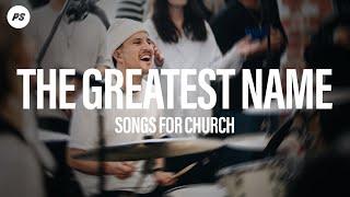 The Greatest Name | Songs For Church | Planetshakers Official Music Video