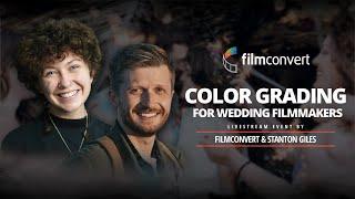 Color Grading for Wedding Video with Stanton Giles