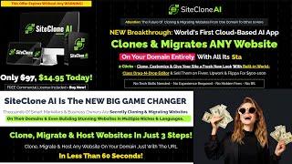 SiteClone AIதள குளோன் ஏWorld's First Cloud-Based AI App  Clones & Migrates ANY Website